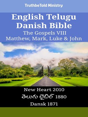 cover image of English Telugu Danish Bible--The Gospels VIII--Matthew, Mark, Luke & John